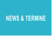 NEWS & TERMINE