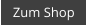 Zum Shop