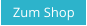 Zum Shop