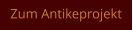Zum Antikeprojekt