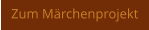 Zum Märchenprojekt