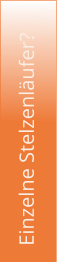 Einzelne Stelzenläufer?
